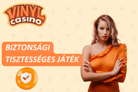 Vinyl Casino biztonság és tisztességes játék