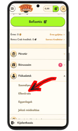 Vinyl Casino Keresd meg a „Ellenőrzés” részt a személyes fiókodban, és kövesd az utasításokat
